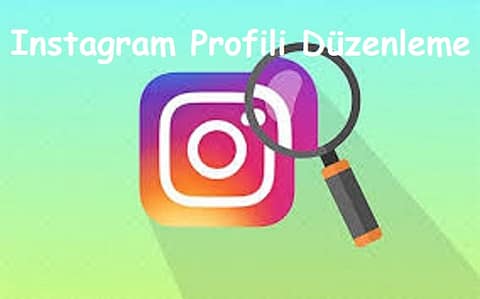 Instagram Profili Düzenleme